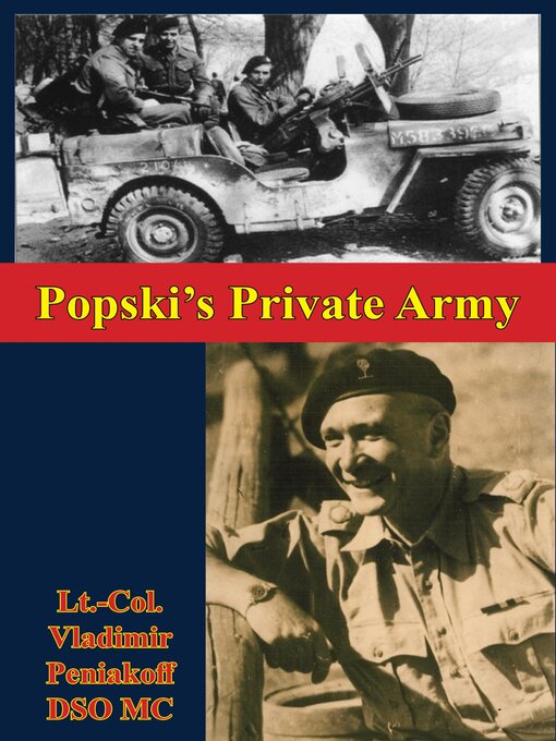Title details for Popski's Private Army by Lt.-Col. Vladimir Peniakoff DSO MC - Available